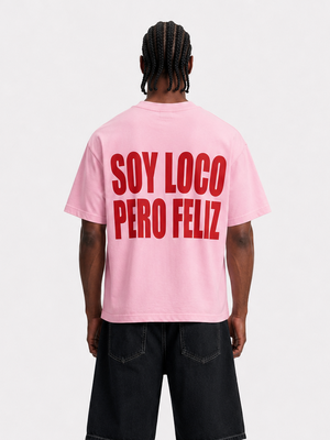 t-shirt soy loco pero feliz rose